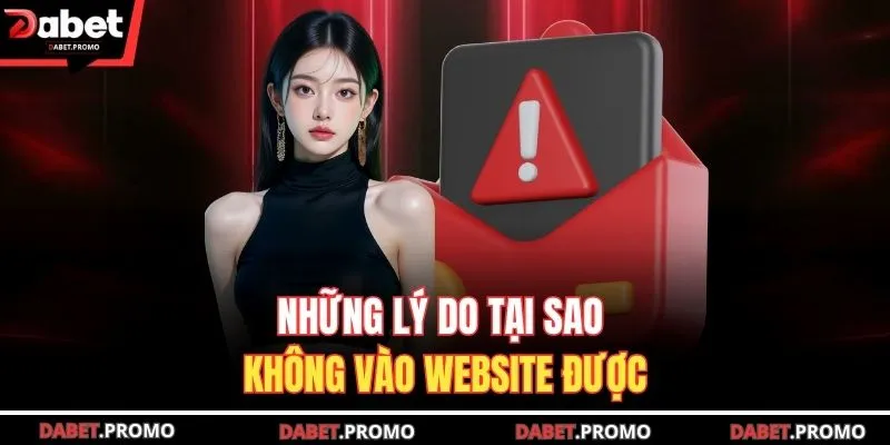 Những lý do tại sao không vào website được
